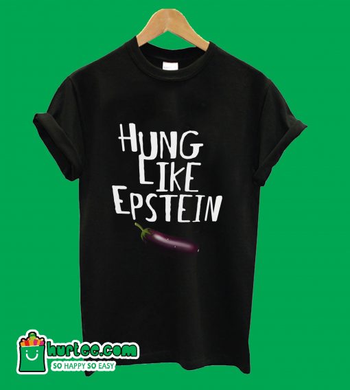 Hung Like Epsten T-Shirt