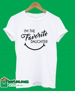 I'm Favorite Daughter T-Shirt