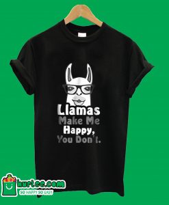 Liamas Make Me Happy You Don't T-Shirt