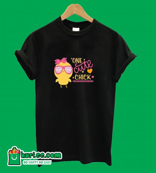 One Cute Chick T-Shirt