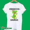 Proseccosaurus T-Shirt