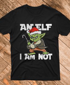 An Elf I Am Not T Shirt