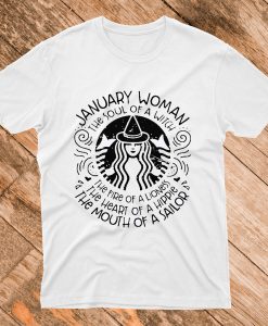 January woman the soul of w T Shirt