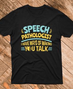 Speech Pathologist T Shirt