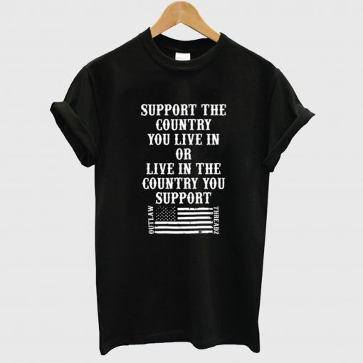 American flag Support the country you live in T Shirt