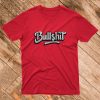 Bullshit Short Sleeve Unisex T Shirt