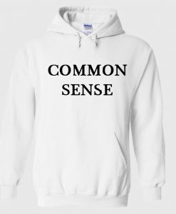 Common Sense Hoodie