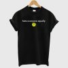 Hate Everyone Equally with Smiley T Shirt