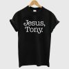 Jesus Tony T Shirt