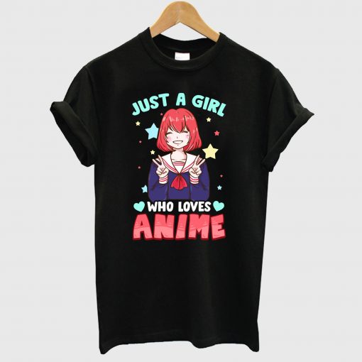 Just A Girl Who Loves Anime Kawaii T Shirt – www.hurtee.com