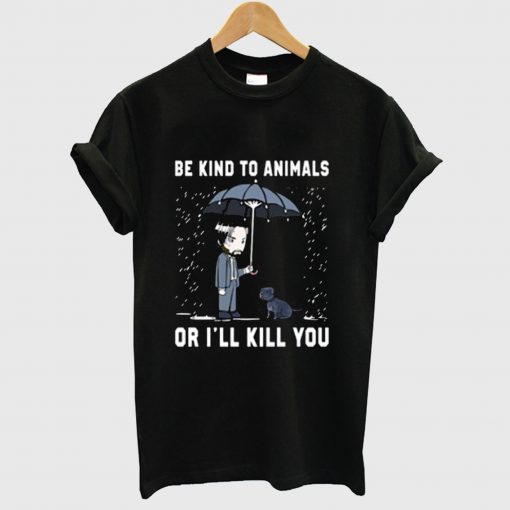 Keanu Reeves Be Kind To Animals or I’ll Kill You T Shirt
