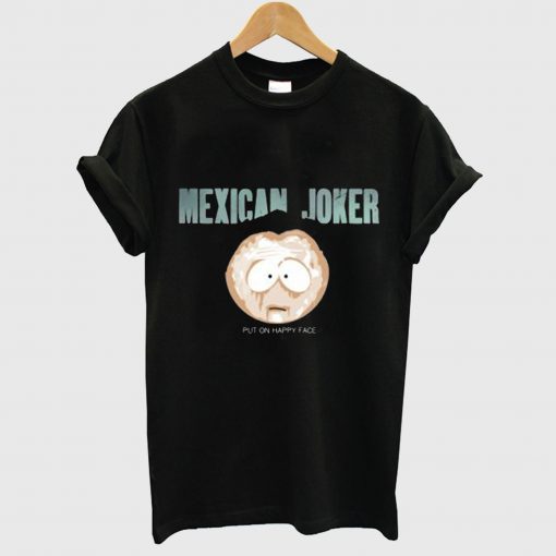 Mexican Joker T Shirt