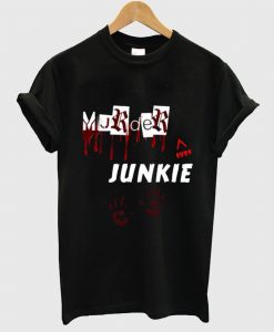 Murder Show Junkie True Crime Show T Shirt