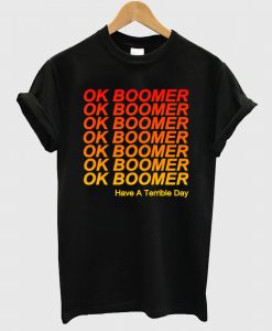 Ok Boomer T Shirt