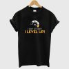 I Dont Get Older I Level Up T Shirt