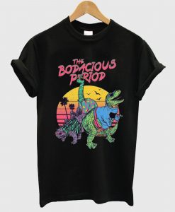 The Bodacious T Shirt