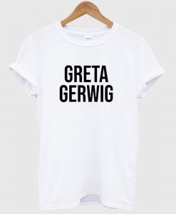 Greta Gerwig T Shirt