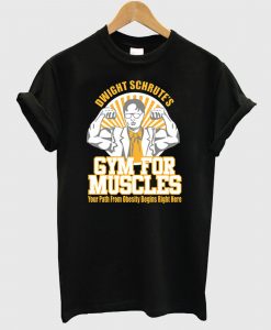 Dwight schrute’s gym for muscles T Shirt