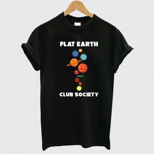 Flat Earth Club Society T Shirt