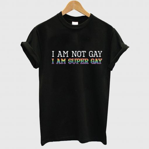 I Am Super Gay T Shirt