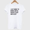 i just want to be T Shirt