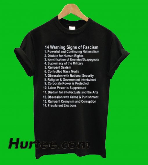 14 warning Signs Of Fascism T-Shirt