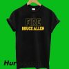 Fire Bruce Allen T-Shirt