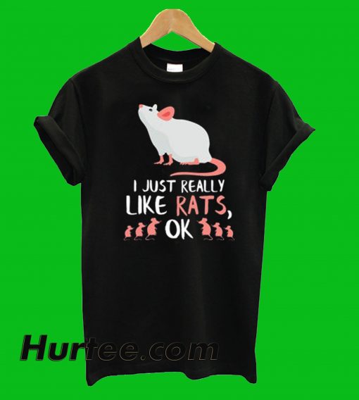 I Just Really Mouse Rat T-Shirt