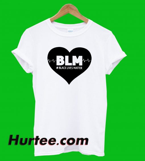 I Love BLM T-Shirt
