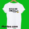 Netflix And Chicken Nugets T-Shirt