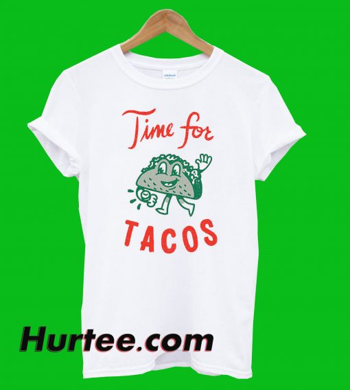 Time For Tacos T-Shirt