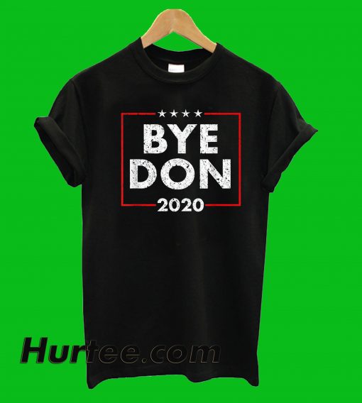 Bye Don Joe Biden Anti Trump T-Shirt