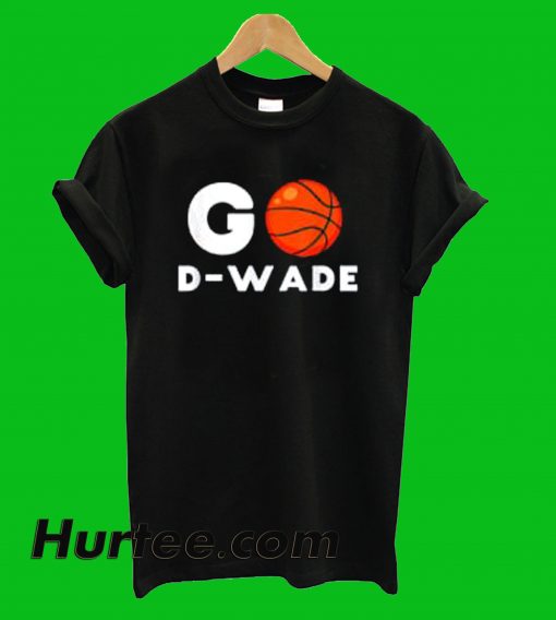 Go D Wade T-Shirt