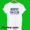 Murphy Fan Club T-Shirt