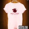 Black & Female And Educated T-Shirt