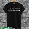 Ask Me About My Butthole Text T-shirt