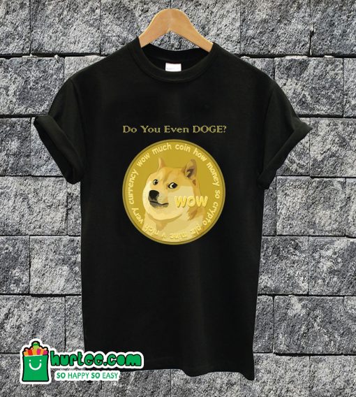 Do You Event Dogecoin T-shirt