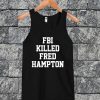 FBI Killed Fred Hampton Tanktop