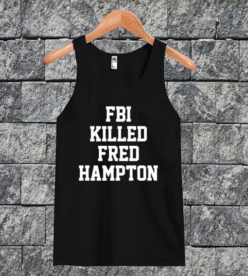 FBI Killed Fred Hampton Tanktop