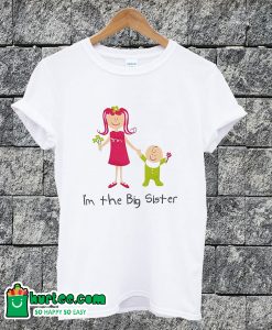 I'm The Big Sister T-shirt