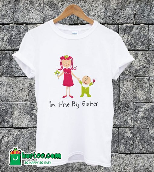 I'm The Big Sister T-shirt