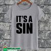 It's A Sin Text T-shirt