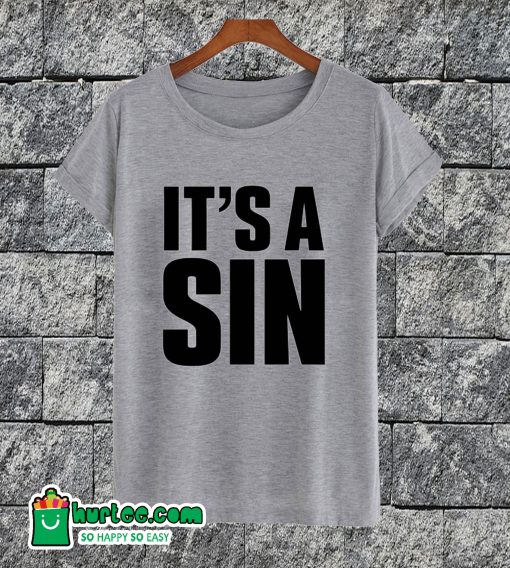 It's A Sin Text T-shirt