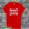Mommy Valentine T-shirt