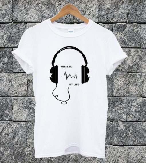 Music Is My Life T-shirt