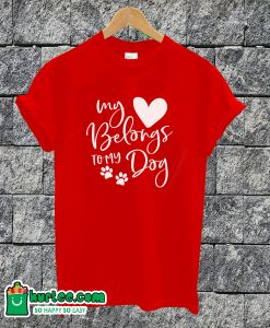 My Love Belongs Valentine T-shirt