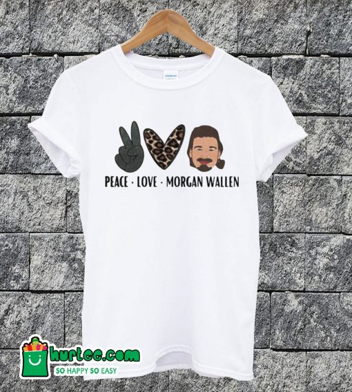 Peace Love Morgan Wallen T-shirt