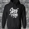 Stay At Home Hoodie