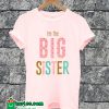 The Big Sister T-shirt