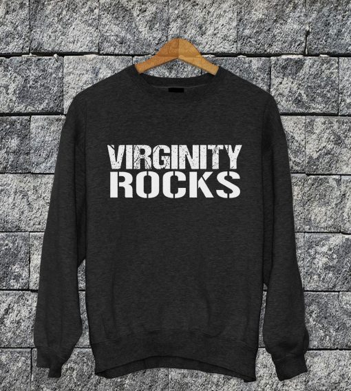 Virginity Roks Sweatshirt